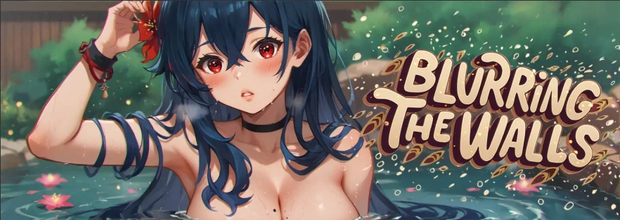 [欧美SLG/汉化] 模糊墙壁 Blurring the Walls v0.5.28 电脑版 [1.3G]-IS