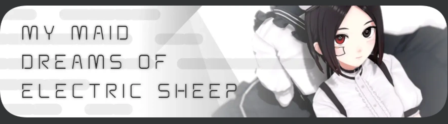 [SLG/汉化] 我的电子羊女仆梦 My Maid Dreams of Electric Sheep v0.7.12 PC+安卓汉化版 [4G]-IS