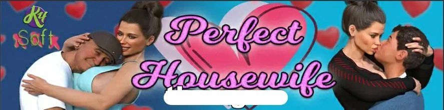 [欧美SLG/汉化] 完美主妇 完美家庭主妇 Perfect Housewife v2412 PC+安卓汉化版 [3.5G]-IS